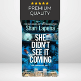 She Didn't See It Coming by Shari Lapena